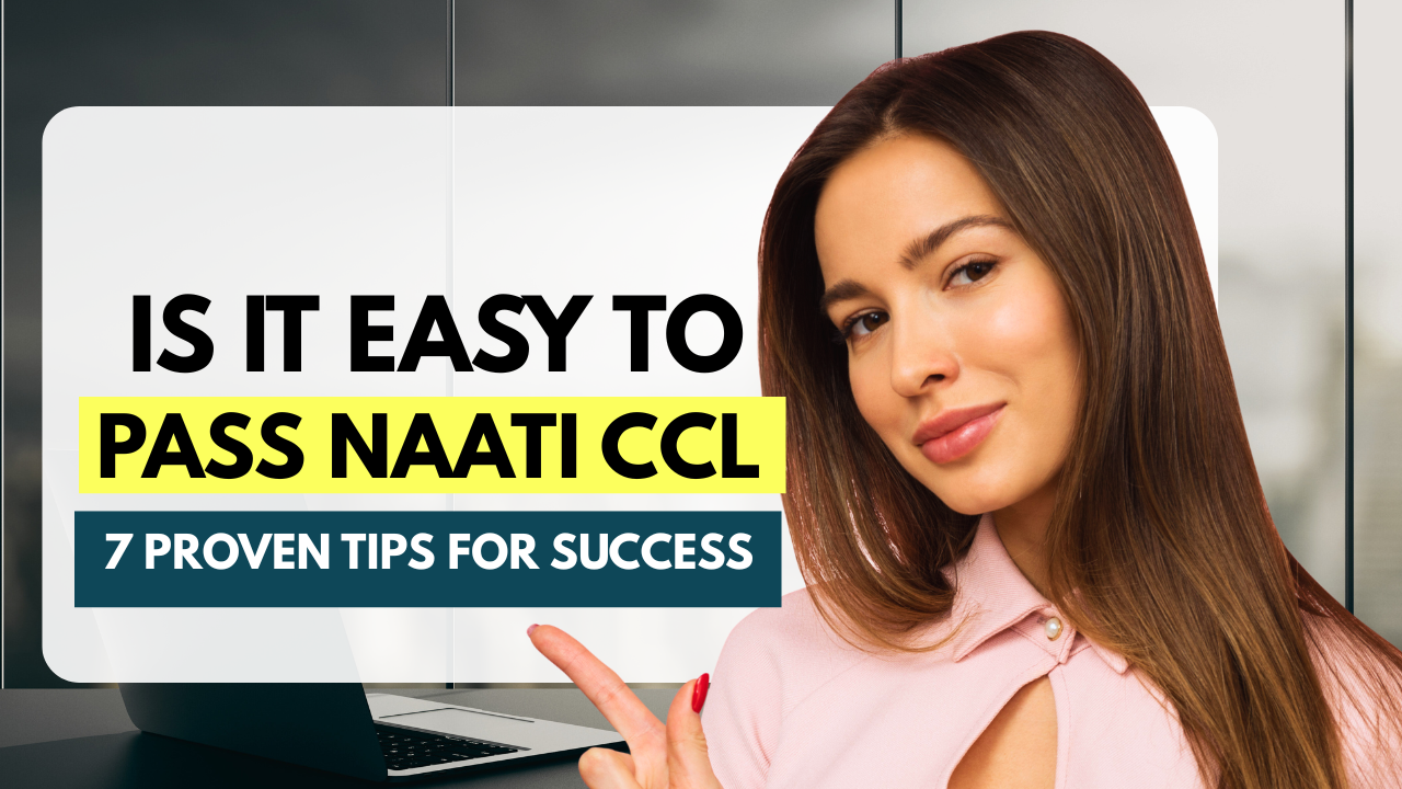 Is it easy to pass NAATI CCL exam with online coaching and preparation tips